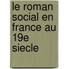 Le Roman Social En France Au 19e Siecle door Jean Charles-Brun