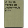 Le Tour Du Monde En Quatre-Vingts Jours by August Hjalmar Edgren Jules Verne