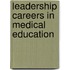 Leadership Careers In Medical Education