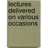Lectures Delivered On Various Occasions door Adam Gifford