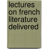 Lectures On French Literature Delivered by Irma Dreyfus
