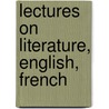 Lectures On Literature, English, French door Richard Malcolm Johnston