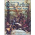 Legends Of King Arthur Through The Ages