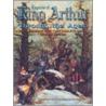 Legends Of King Arthur Through The Ages by Lady Charlotte Guest