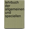 Lehrbuch Der Allgemeinen Und Speciellen by Ignaz Franz Xaver Schoemann