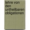 Lehre Von Den Untheilbaren Obligationen door August Ubbelohde