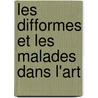 Les Difformes Et Les Malades Dans L'Art door Paul Marie Louis Pierre Richer
