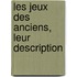 Les Jeux Des Anciens, Leur Description