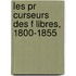Les Pr Curseurs Des F Libres, 1800-1855
