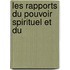 Les Rapports Du Pouvoir Spirituel Et Du