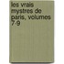 Les Vrais Mystres de Paris, Volumes 7-9