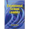 Lessons from Exceptional School Leaders by Mark Goldberg