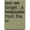 Lest We Forget ; A Keepsake From The Ni door W.T. (William Thomas) Stead