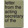 Letter From The Acting Secretary Of The door Onbekend