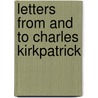 Letters From And To Charles Kirkpatrick door W.K. Riland 1826 Bedford