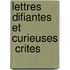 Lettres  Difiantes Et Curieuses  Crites
