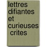 Lettres  Difiantes Et Curieuses  Crites door Jesuits Jesuits