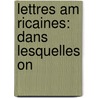 Lettres Am Ricaines: Dans Lesquelles On by Gian Rinaldo Carli