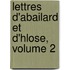 Lettres D'Abailard Et D'Hlose, Volume 2