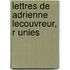 Lettres De Adrienne Lecouvreur, R Unies