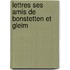 Lettres Ses Amis de Bonstetten Et Gleim
