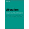 Liberalism, Perfectionism and Restraint door Wall Steven