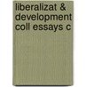 Liberalizat & Development Coll Essays C door D. Nayyar