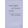 Liberte, Egalite And Fraternite At Work door Steve Jefferys