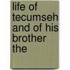 Life Of Tecumseh And Of His Brother The door Onbekend