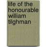 Life of the Honourable William Tilghman door John Golder