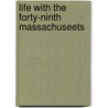Life with the Forty-Ninth Massachuseets door Henry T. Johns