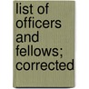 List Of Officers And Fellows; Corrected door Onbekend