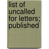 List Of Uncalled For Letters; Published door Onbekend