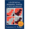 Listening Perspectives In Psychotherapy by Lawrence E. Hedges