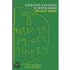 Literature And Violence In North Arabia door Michael E. Meeker
