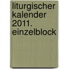 Liturgischer Kalender 2011. Einzelblock by Unknown