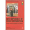 Lived Experiences of Public Consumption door Frank Trentmann