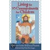 Living The 10 Commandments For Children door Rosemarie Gortler