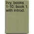 Livy, Books 1-10: Book 1. With Introd.