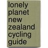 Lonely Planet New Zealand Cycling Guide door Scott Kennedy