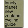 Lonely Planet New Zealand Cycling Guide by Scott Kennedy