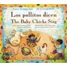 Los Pollitos Dicen/the Baby Chicks Sing door Nancy Abraham Hall