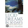 Lucid Dreams in 30 Days, Second Edition door Pamela Weintraub