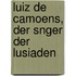 Luiz de Camoens, Der Snger Der Lusiaden