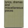 Lyrics, Dramas And Miscellaneous Pieces by Walter Scott