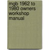 Mgb 1962 To 1980 Owners Workshop Manual door John H. Haynes