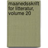 Maanedsskrift for Litteratur, Volume 20 by Unknown