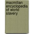 Macmillan Encyclopedia Of World Slavery