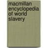 Macmillan Encyclopedia Of World Slavery by Paul Finkelman