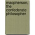 Macpherson, The Confederate Philosopher